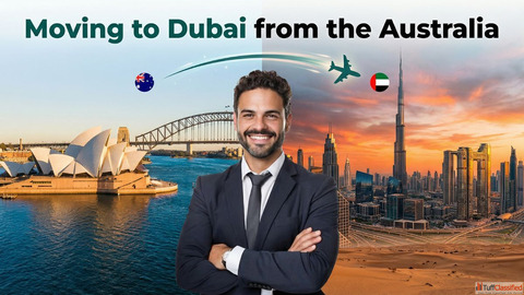 Moving to Dubai from the Australia A Detailed Overview