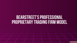 BearStreet's Professional Proprietary Trading Firm Mode...
