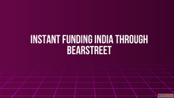 Instant Funding India Through BearStreet