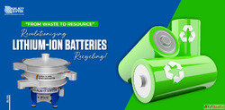 Why Screening Matters in Lithium-Ion Battery Recycling