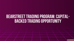 BearStreet Trading Program Capital-Backed Trading Opportunit...