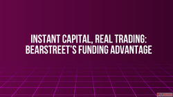 Instant Capital Real Trading BearStreet's Funding Advan...