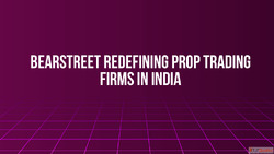 BearStreet Redefining Prop Trading Firms in India