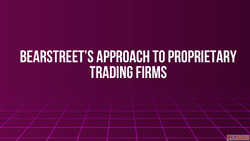 BearStreet's Approach to Proprietary Trading Firms