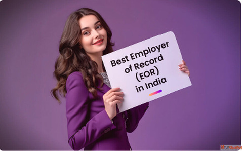 Employer of Record Services-Fastest Route to Expand in India