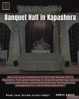 Banquet Hall in Kapashera
