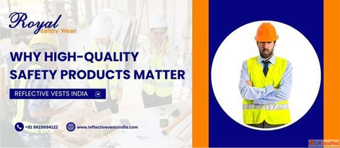 Why High-Quality Safety Products Matter
