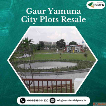 Gaur Yamuna City Plots Resale