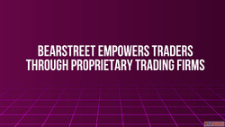 BearStreet Empowers Traders Through Proprietary Trading Firm...