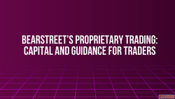 BearStreet's Proprietary Trading Capital and Guidance f...