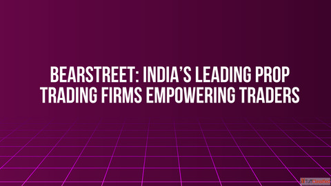 BearStreet India's Leading Prop Trading Firms Empowering Traders