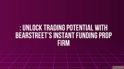 Unlock Trading Potential with BearStreet's Instant Fund...