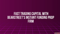 Fast Trading Capital with BearStreet's Instant Funding ...