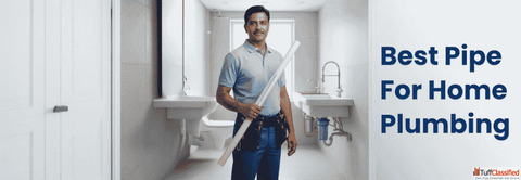 Best Pipe For Home Plumbing
