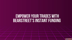 Empower Your Trades with BearStreet's Instant Funding