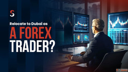 How to Relocate to Dubai as a Forex Trader from India
