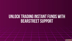Unlock Trading Instant Funds with BearStreet Support