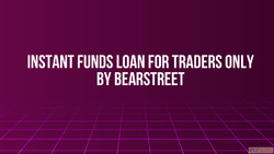 Instant Funds Loan for Traders Only by BearStreet