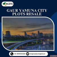 Gaur Yamuna City Plots Resale
