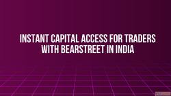 Instant Capital Access for Traders with BearStreet in India