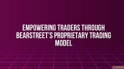 Empowering Traders Through BearStreet's Proprietary Tra...