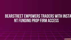 BearStreet Empowers Traders with Instant Funding Prop Firm A...
