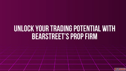 Unlock Your Trading Potential with BearStreet's Prop Fi...