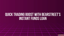 Quick Trading Boost with BearStreet's Instant Funds Loa...