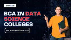 BCA in Data Science Colleges in India - Fees Admission Caree...