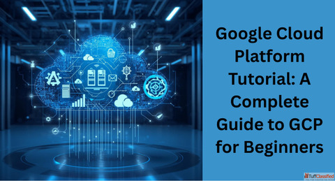 Google Cloud Platform Tutorial A Simple Guide to Cloud Computing with GCP