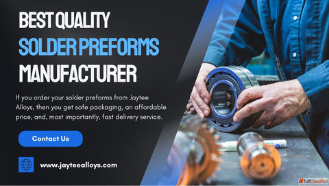 Best Quality Solder Preforms Manufacturer
