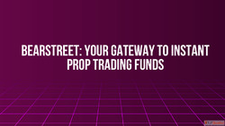 BearStreet Your Gateway to Instant Prop Trading Funds