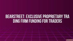 BearStreet Exclusive Proprietary Trading Firm Funding for Tr...