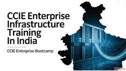 CCIE Enterprise Infrastructure Training in India CCIE Enterp...