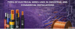 Types of Electrical Wires Used in Industrial and Commercial ...