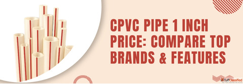 CPVC Pipe 1 Inch Price