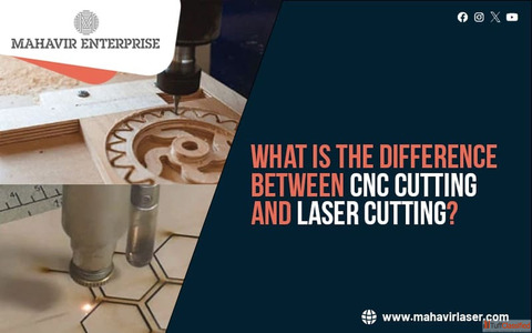 What is the Difference Between CNC Cutting and Laser Cutting