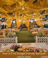 How to Find Budget Friendly Banquet Hall in Delhi - BookMyBa...