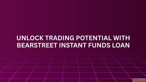 Unlock Trading Potential with BearStreet Instant Funds Loan