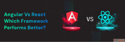 Angular vs React Which Framework Performs Better