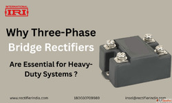 Choose the Right Three Phase Bridge Rectifier in India