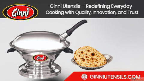 Ginni Utensils - Redefining Everyday Cooking with Quality Innovation and Trust