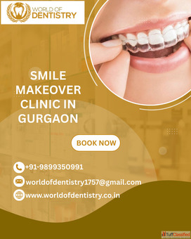 Transform Your Confidence at Smile Makeover Clinic in Gurgaon - World of Dentistry