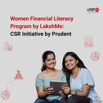 Women Financial Literacy Program by LakshMe - CSR Initiative by Prudent