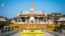 Complete Pondicherry Jain Temples Tour Travel Guide