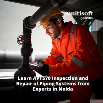 Learn API 570 Inspection and Repair of Piping Systems from Experts in Noida
