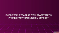 Empowering Traders with BearStreet's Proprietary Tradin...