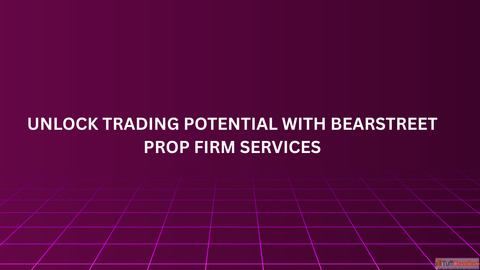 Unlock Trading Potential with BearStreet Prop Firm Services