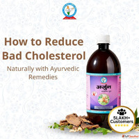 How to Reduce Bad Cholesterol Naturally with Ayurvedic Remed...