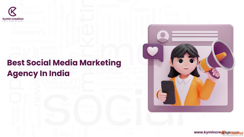 Best Social Media Marketing Agency in India Grow Faster with Kymin Creation
